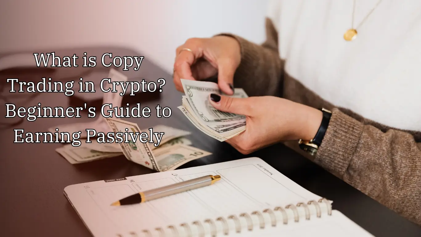 What is Copy Trading in Crypto
