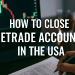 How To Close Etrade Account